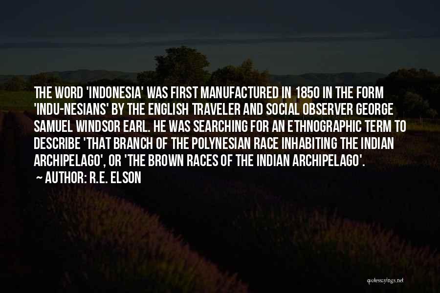 Indonesia Quotes By R.E. Elson