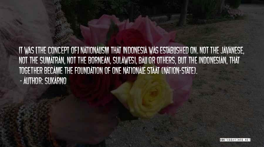 Indonesia Quotes By Sukarno