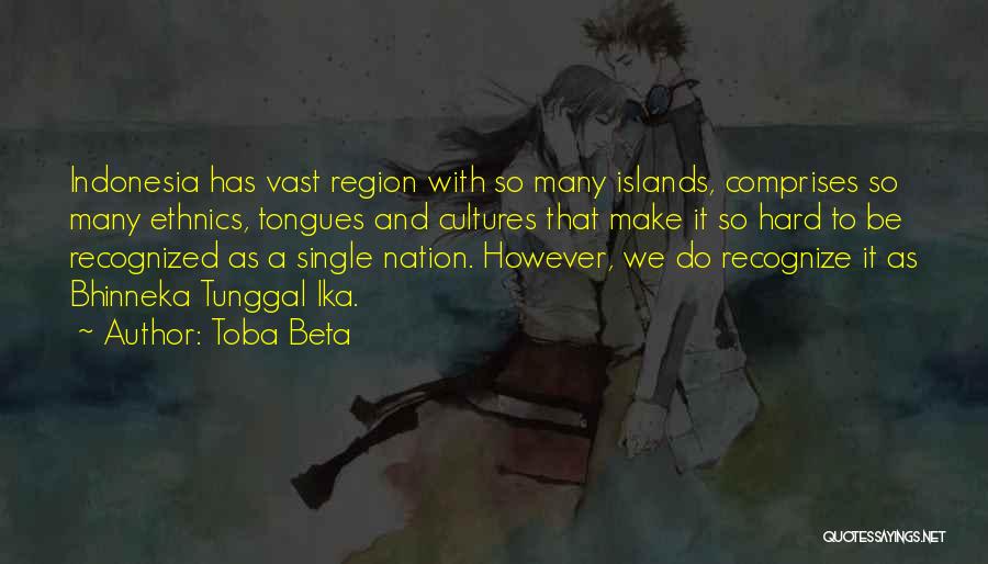 Indonesia Quotes By Toba Beta