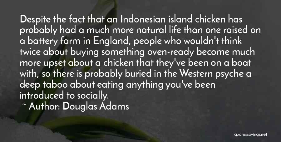 Indonesian Quotes By Douglas Adams