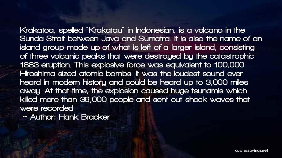 Indonesian Quotes By Hank Bracker