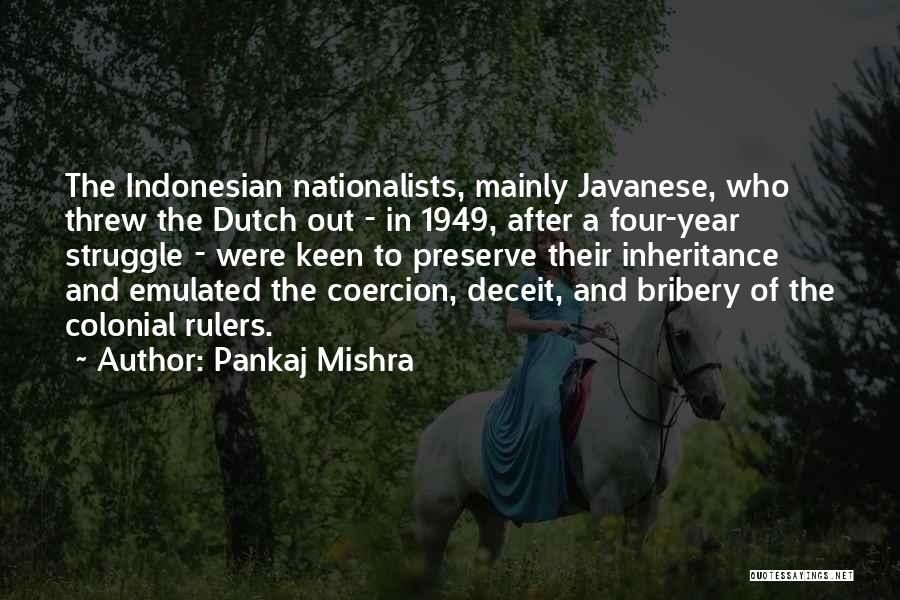 Indonesian Quotes By Pankaj Mishra
