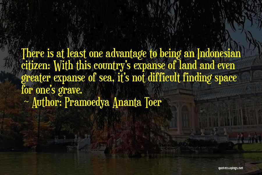Indonesian Quotes By Pramoedya Ananta Toer