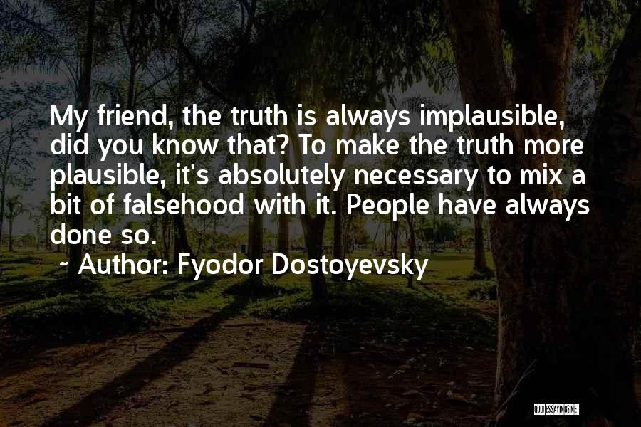 Indoor Arena Quotes By Fyodor Dostoyevsky