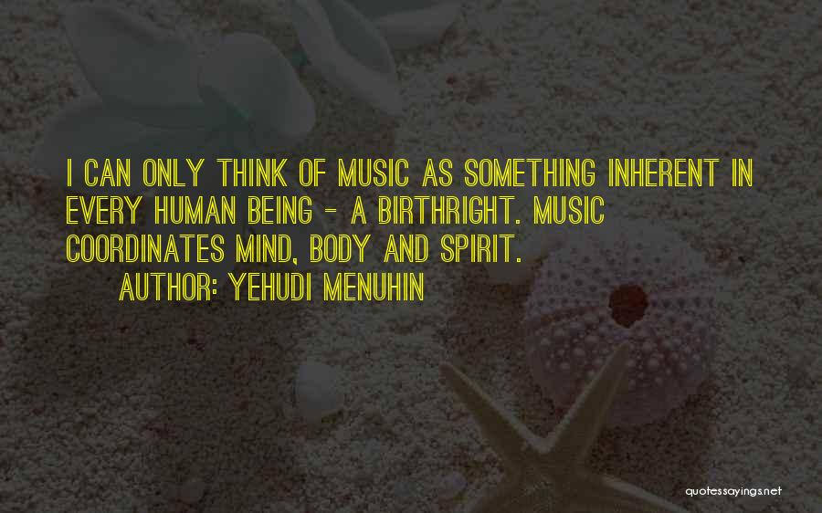 Indoor Arena Quotes By Yehudi Menuhin