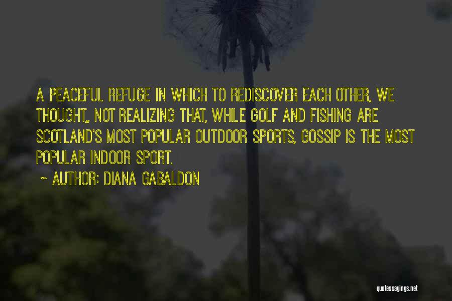 Indoor Sports Quotes By Diana Gabaldon