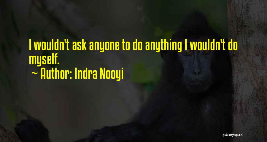 Indra Nooyi Best Quotes By Indra Nooyi