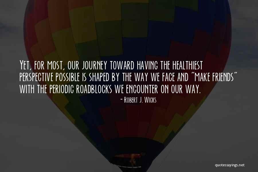 Indrajeet Datta Quotes By Robert J. Wicks Indrajeet Datta Quotes By Robert J. Wicks