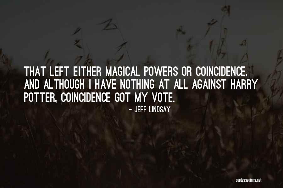 Indrajeet Photoindrajeet Quotes By Jeff Lindsay Indrajeet Photoindrajeet Quotes By Jeff Lindsay