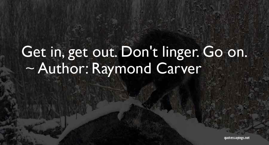 Indrajit Coomaraswamy Quotes By Raymond Carver