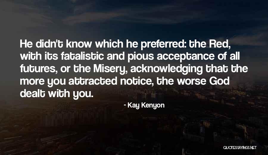 Indrajith Jayaweera Quotes By Kay Kenyon Indrajith Jayaweera Quotes By Kay Kenyon