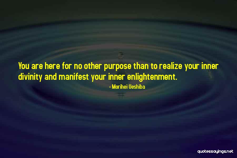 Indranath Dutta Quotes By Morihei Ueshiba Indranath Dutta Quotes By Morihei Ueshiba