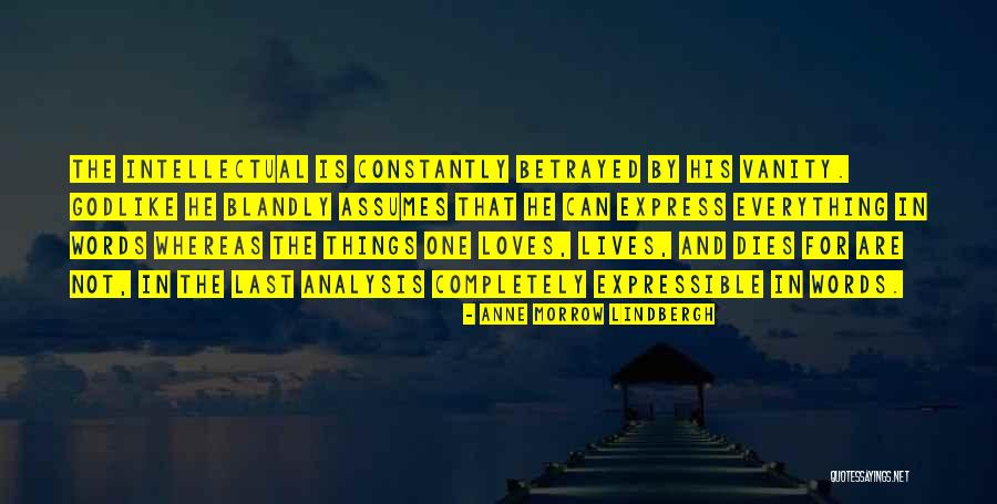 Indranath Kundu Quotes By Anne Morrow Lindbergh Indranath Kundu Quotes By Anne Morrow Lindbergh