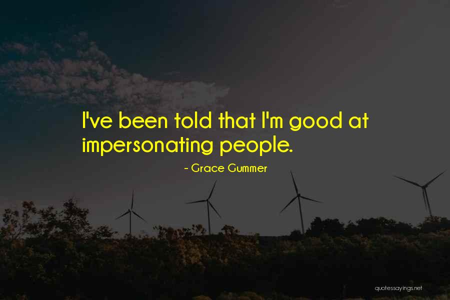 Indrawati Telkom Quotes By Grace Gummer Indrawati Telkom Quotes By Grace Gummer