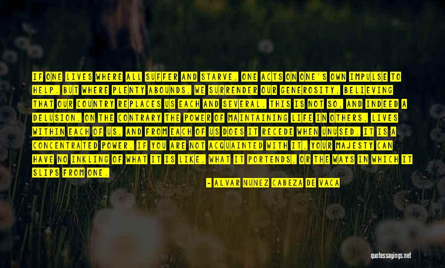 Indreptare Quotes By Alvar Nunez Cabeza De Vaca Indreptare Quotes By Alvar Nunez Cabeza De Vaca