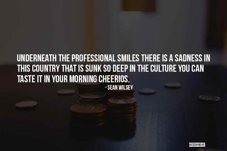 Indreptarea Quotes By Sean Wilsey Indreptarea Quotes By Sean Wilsey
