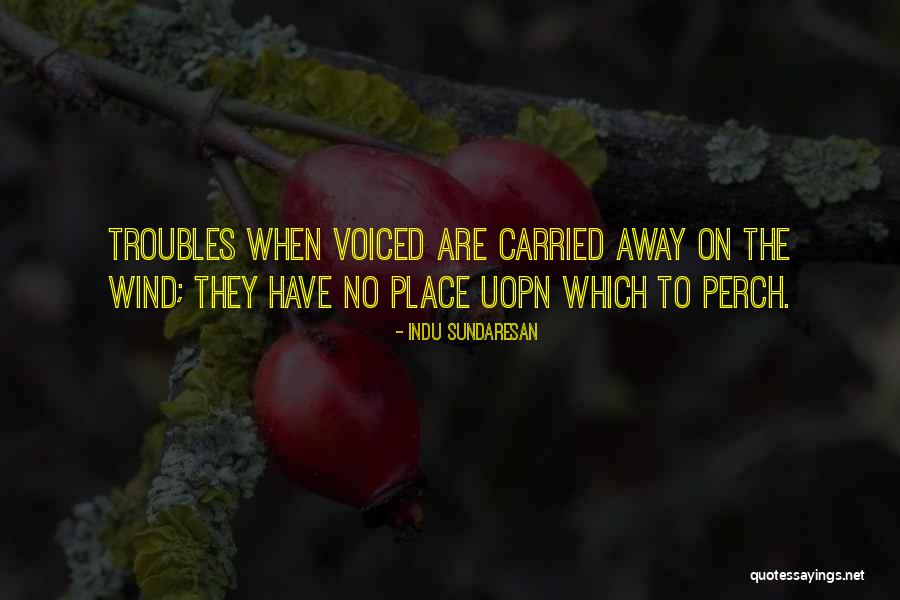 Indu Quotes By Indu Sundaresan Indu Quotes By Indu Sundaresan