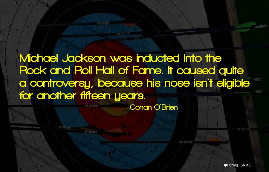Inducted Into Quotes By Conan O'Brien Inducted Into Quotes By Conan O'Brien