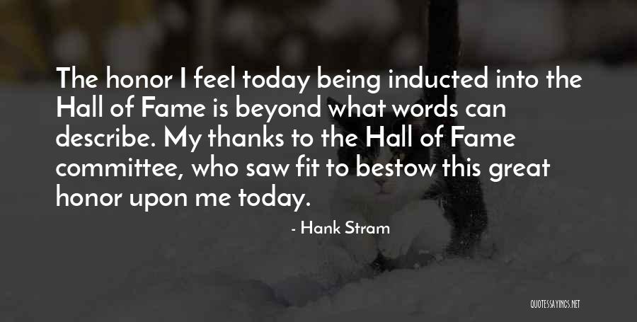 Inducted Into Quotes By Hank Stram Inducted Into Quotes By Hank Stram