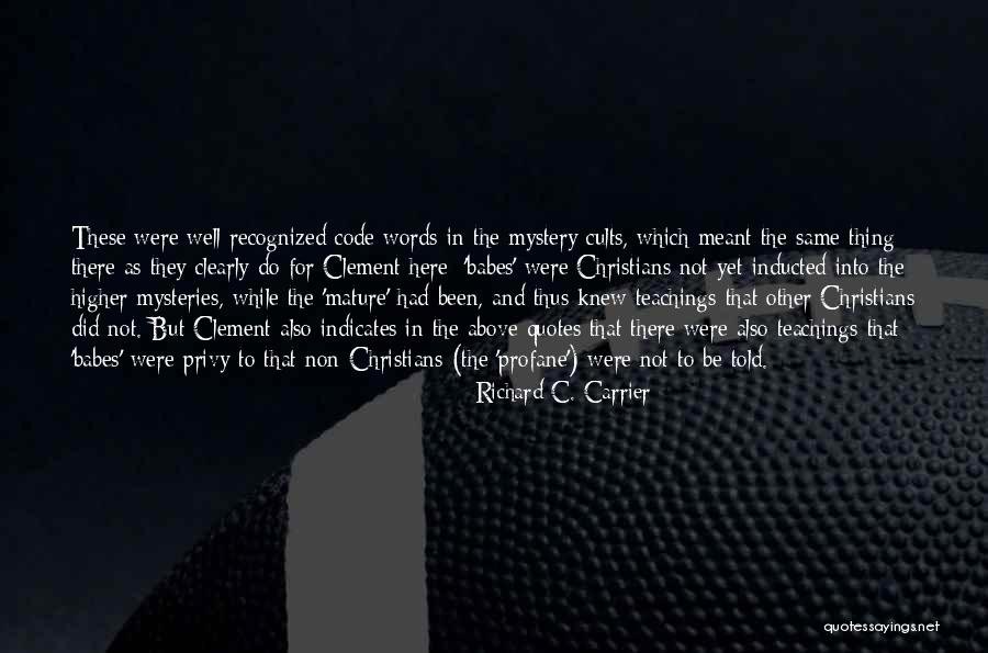 Inducted Into Quotes By Richard C. Carrier Inducted Into Quotes By Richard C. Carrier
