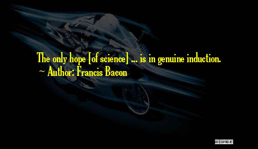 Induction Quotes By Francis Bacon