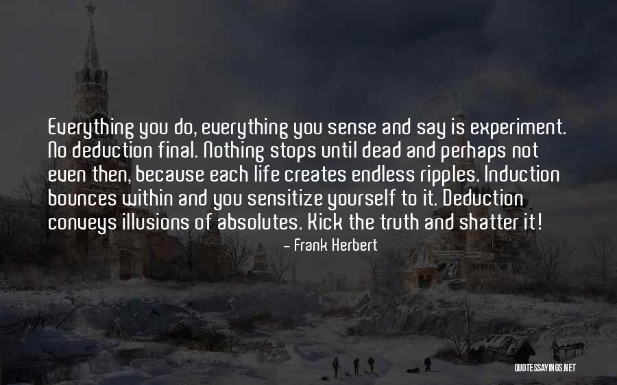 Induction Quotes By Frank Herbert