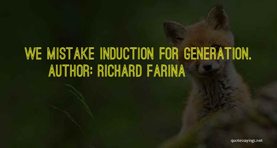 Induction Quotes By Richard Farina