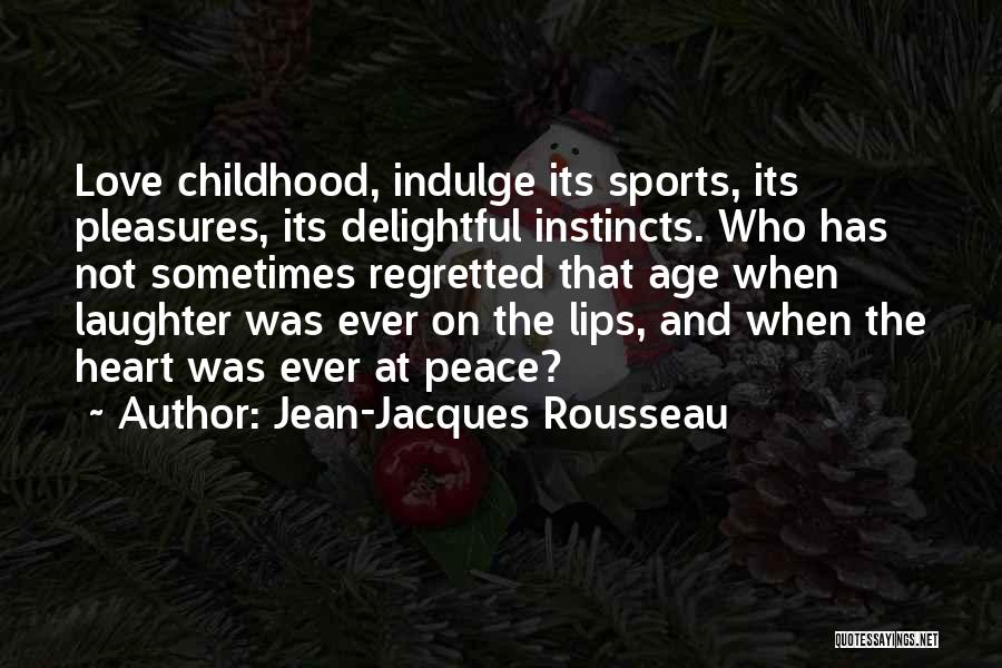 Indulge Quotes By Jean-Jacques Rousseau