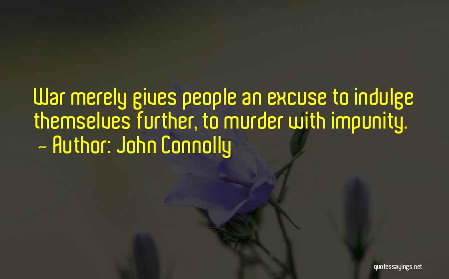 Indulge Quotes By John Connolly