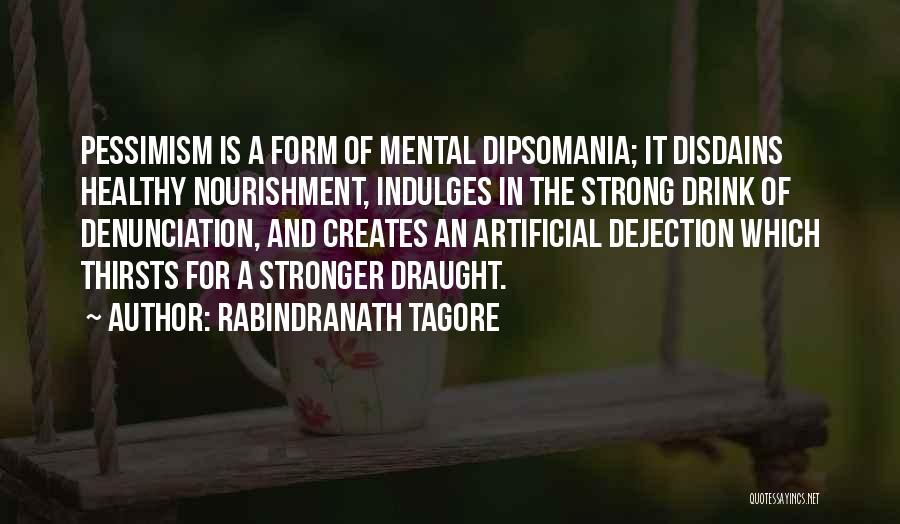 Indulge Quotes By Rabindranath Tagore