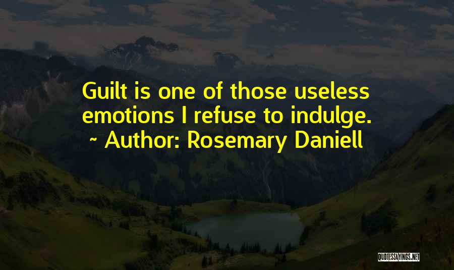 Indulge Quotes By Rosemary Daniell