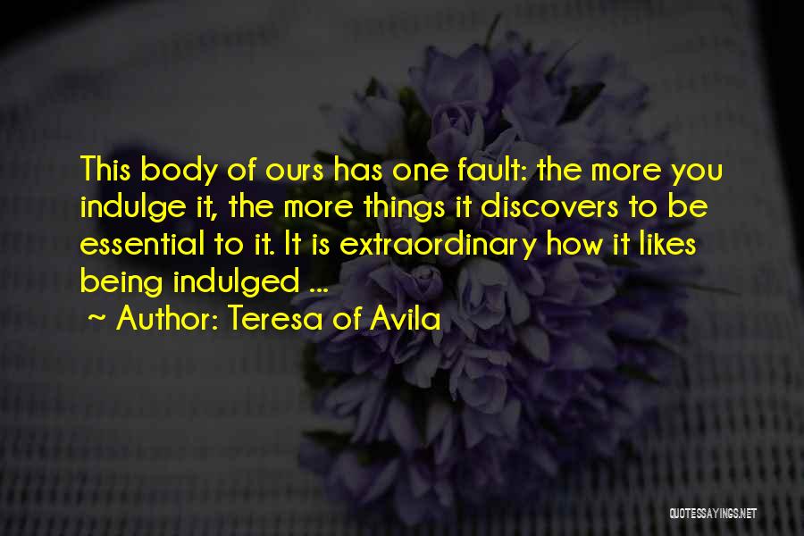 Indulge Quotes By Teresa Of Avila