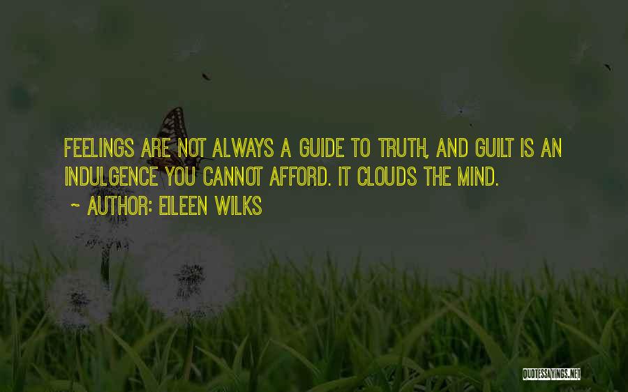 Indulgence Quotes By Eileen Wilks