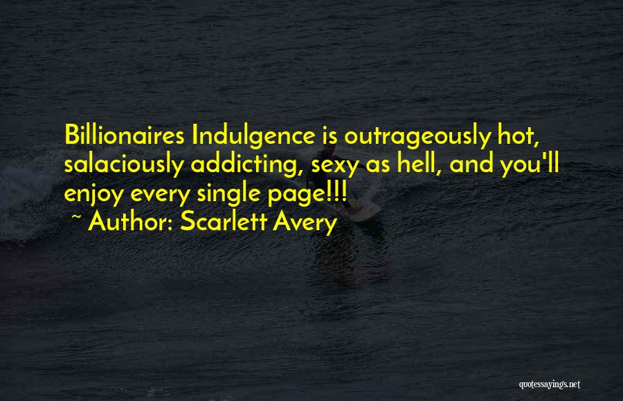 Indulgence Quotes By Scarlett Avery