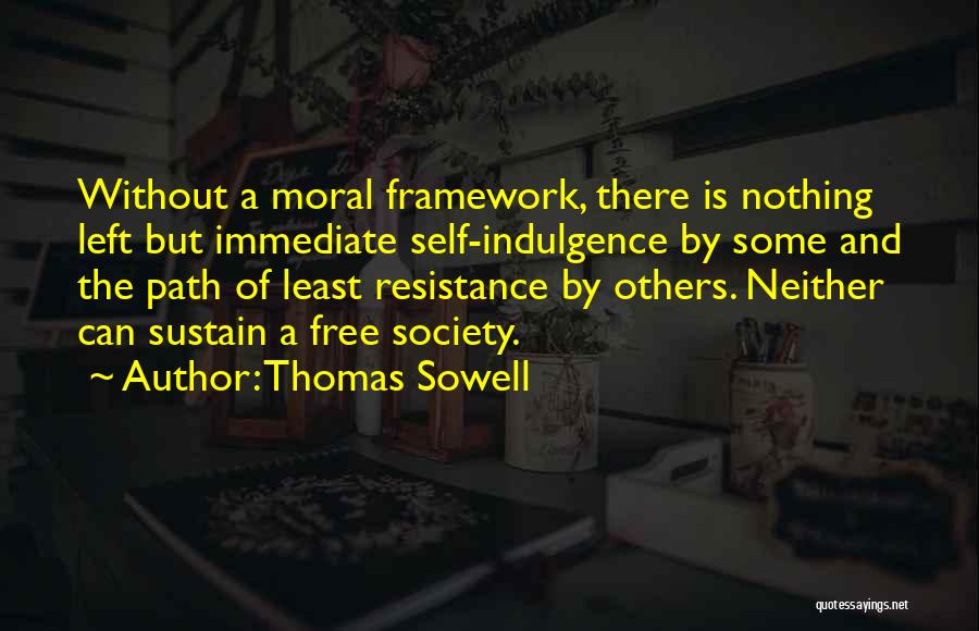 Indulgence Quotes By Thomas Sowell