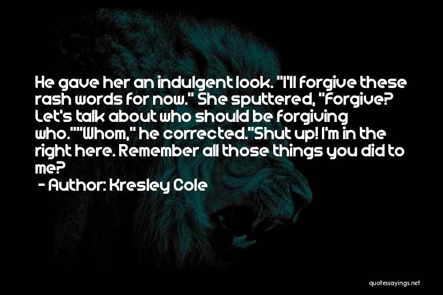 Indulgent Quotes By Kresley Cole