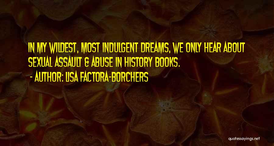 Indulgent Quotes By Lisa Factora-Borchers