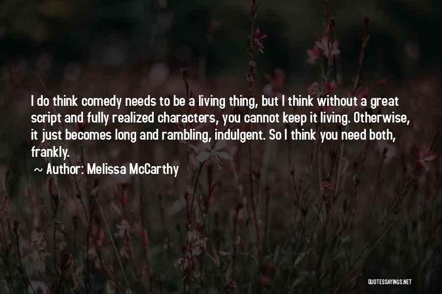 Indulgent Quotes By Melissa McCarthy