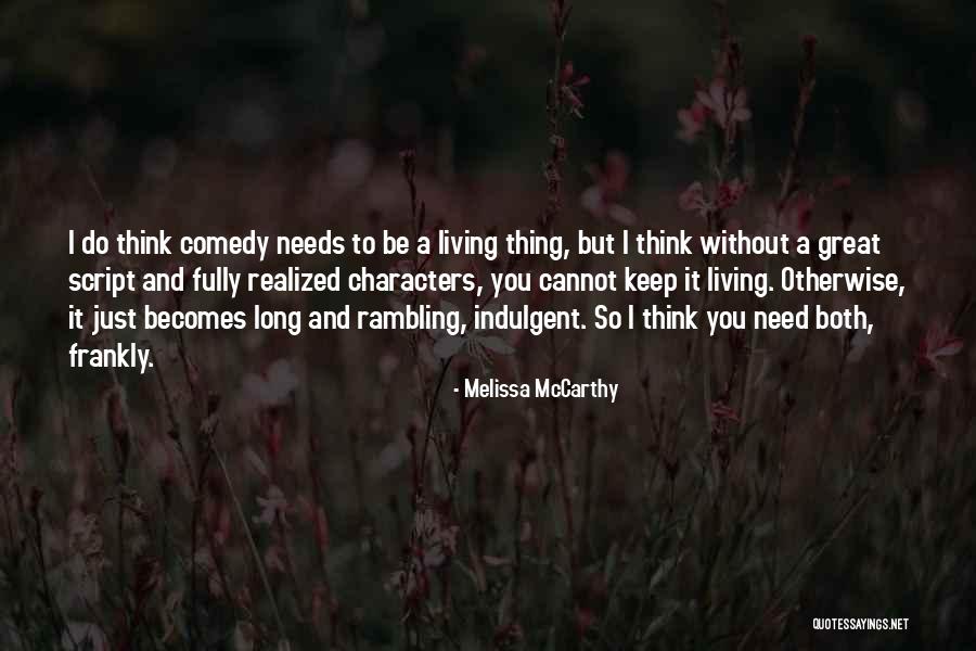 Indulgent Quotes By Melissa McCarthy