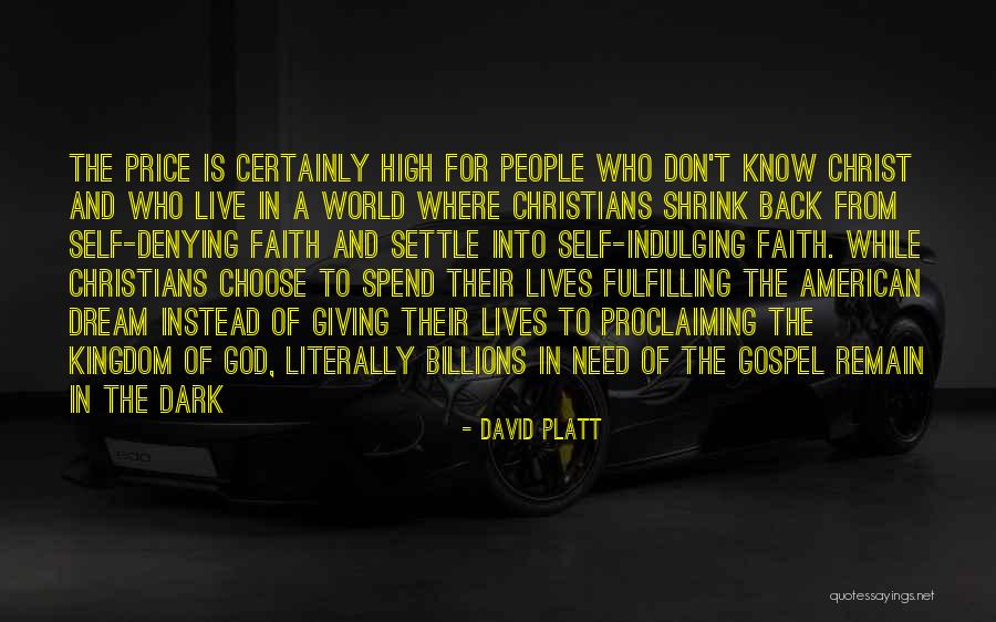 Indulging Yourself Quotes By David Platt Indulging Yourself Quotes By David Platt