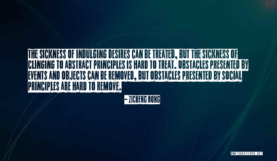 Indulging Yourself Quotes By Zicheng Hong Indulging Yourself Quotes By Zicheng Hong