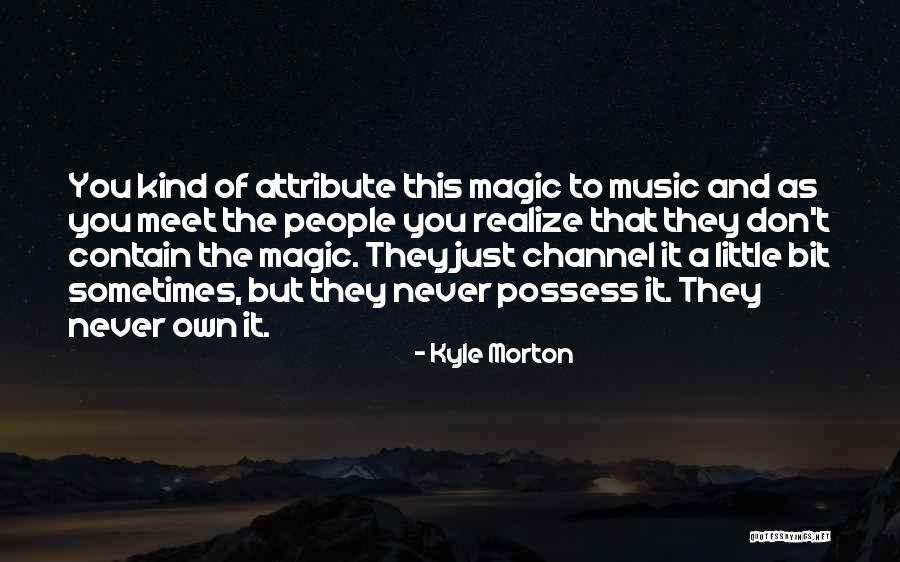 Indung Beurang Quotes By Kyle Morton Indung Beurang Quotes By Kyle Morton