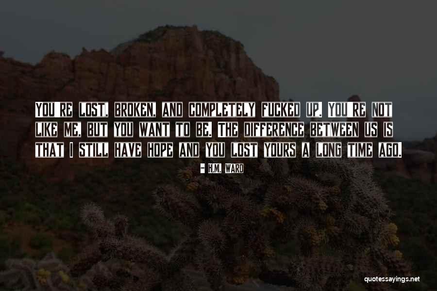 Indurated Ulcer Quotes By H.M. Ward Indurated Ulcer Quotes By H.M. Ward