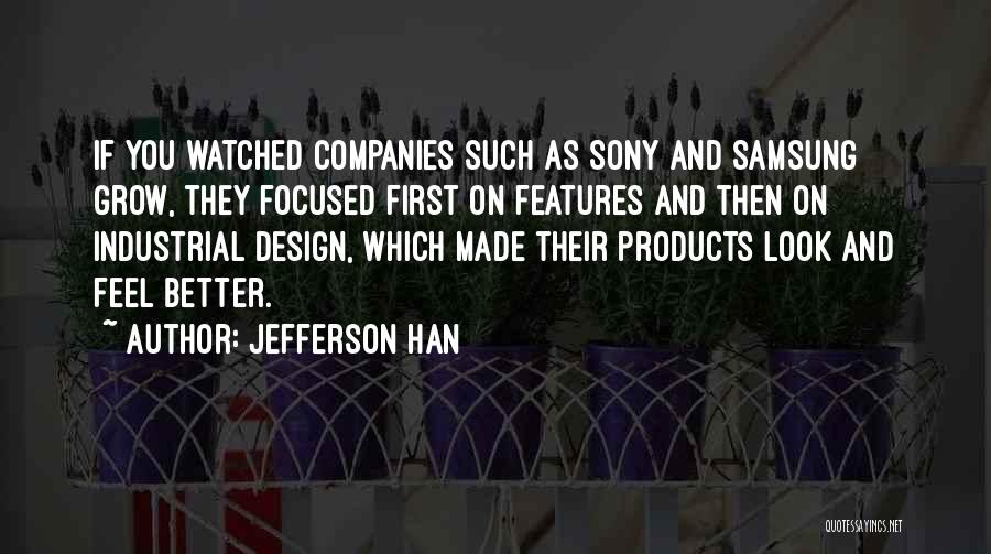 Industrial Design Quotes By Jefferson Han
