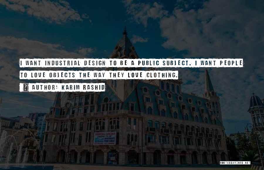 Industrial Design Quotes By Karim Rashid