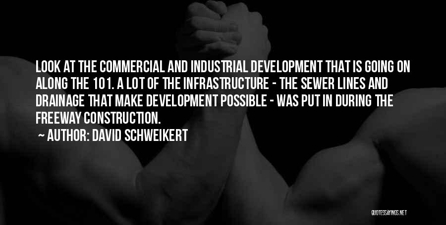 Industrial Development Quotes By David Schweikert