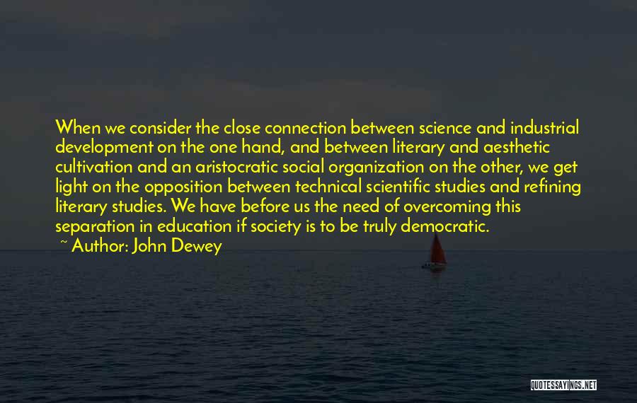 Industrial Development Quotes By John Dewey