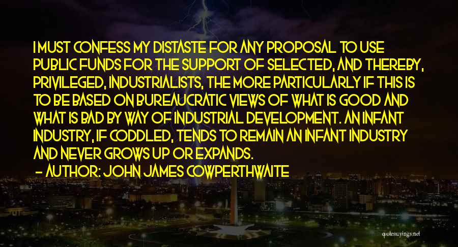 Industrial Development Quotes By John James Cowperthwaite