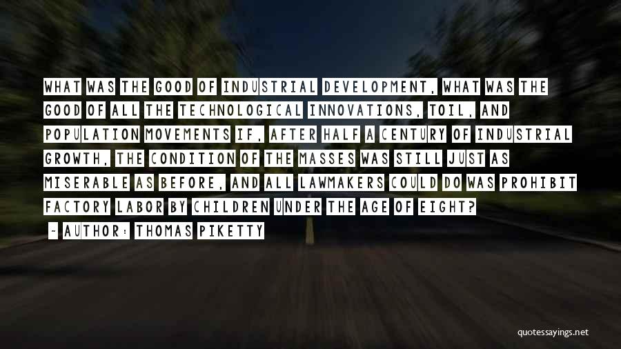Industrial Development Quotes By Thomas Piketty