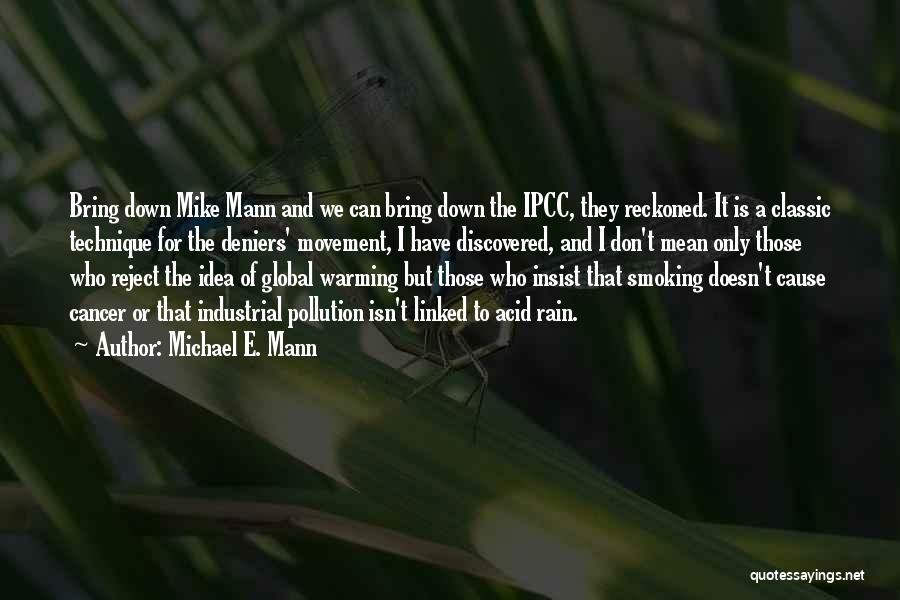 Industrial Pollution Quotes By Michael E. Mann